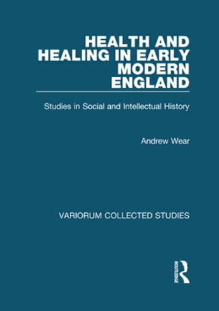 Health and Healing in Early Modern England