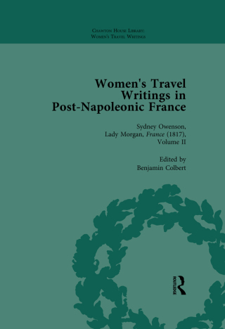 Women's Travel Writings in Post-Napoleonic France, Part II vol 6
