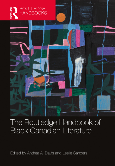 Cover image for book The Routledge Handbook of Black Canadian Literature