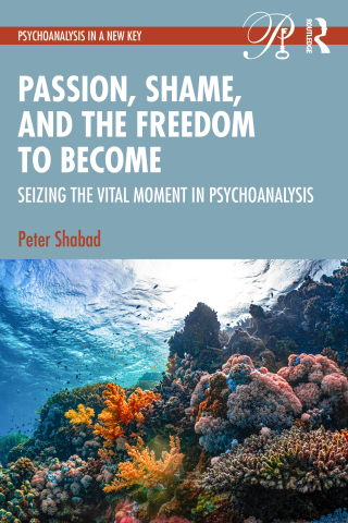 Passion, Shame, and the Freedom to Become