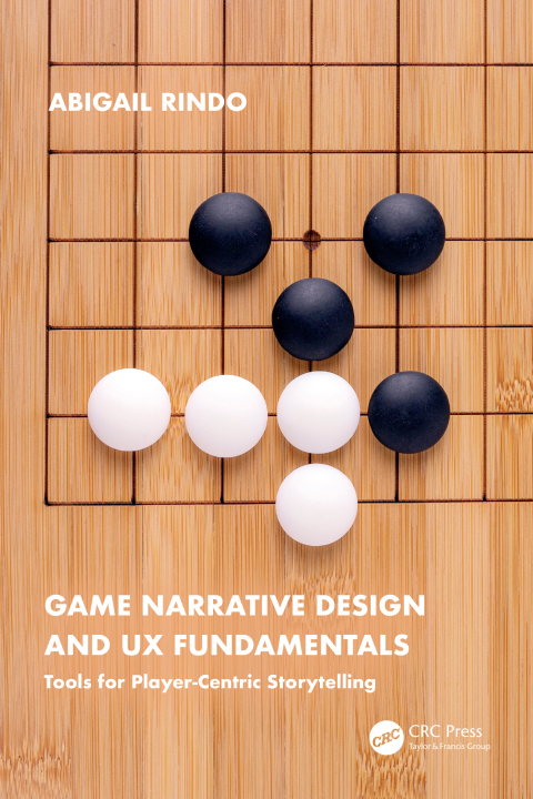 Cover image for book Game Narrative Design and UX Fundamentals