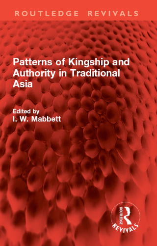 Patterns of Kingship and Authority in Traditional Asia