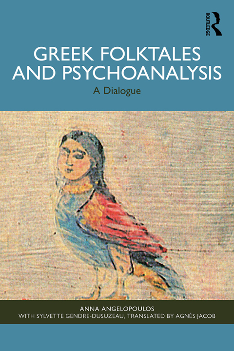 Cover image for book Greek Folktales and Psychoanalysis