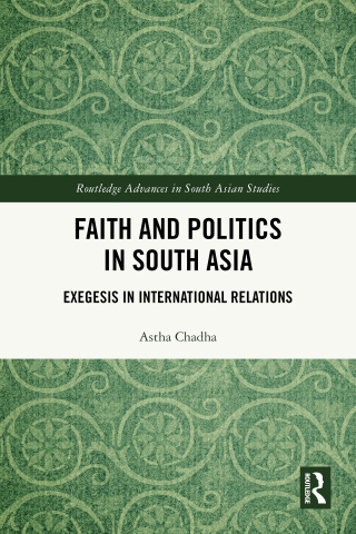 Faith and Politics in South Asia