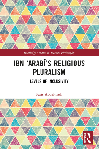 Ibn ‘Arabī’s Religious Pluralism