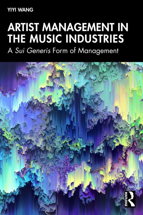 Cover image for book Artist Management in the Music Industries