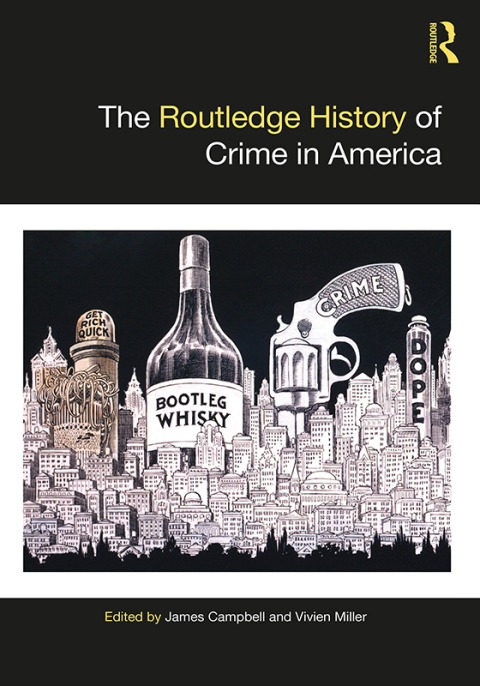 Cover image for book The Routledge History of Crime in America