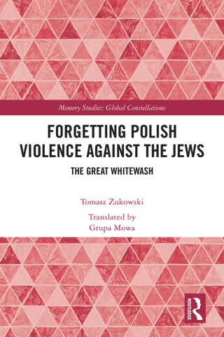 Forgetting Polish Violence Against the Jews