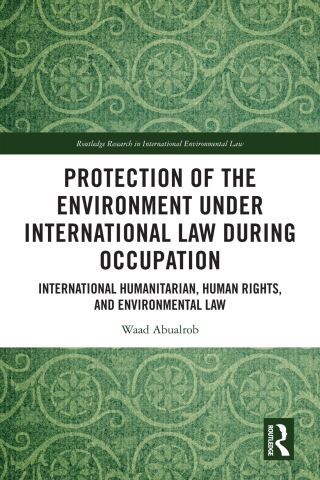 Protection of the Environment under International Law during Occupation