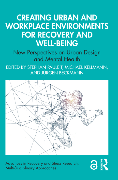 Cover image for book Creating Urban and Workplace Environments for Recovery and Well-being
