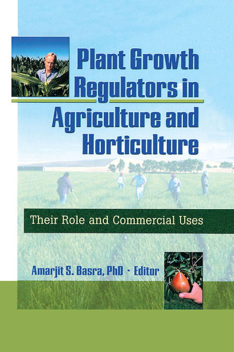 Cover image for book Plant Growth Regulators in Agriculture and Horticulture