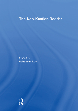 The Neo-Kantian Reader