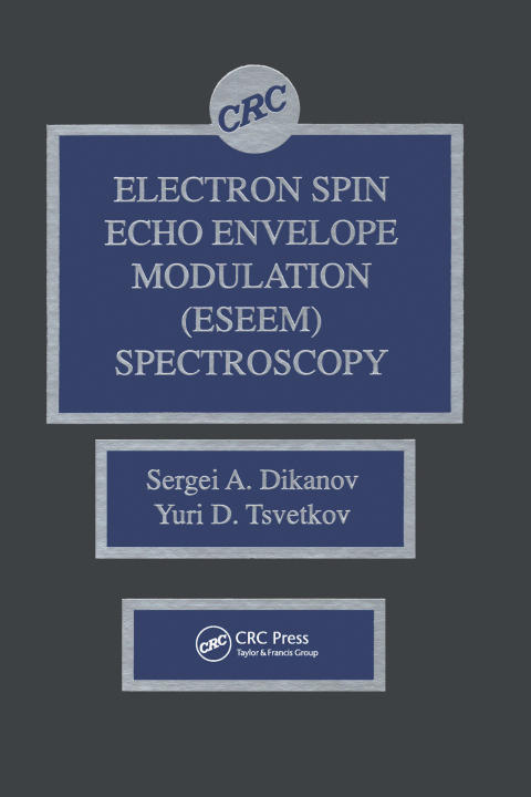 Cover image for book Electron Spin Echo Envelope Modulation (ESEEM) Spectroscopy