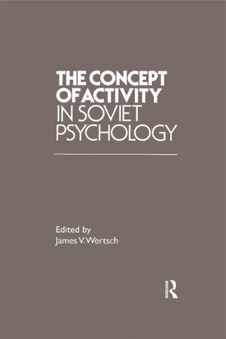 The Concept of Activity in Soviet Psychology