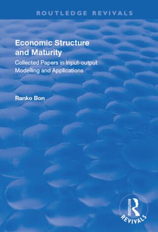 Economic Structure and Maturity: Collected Papers in Input-output Modelling and Applications