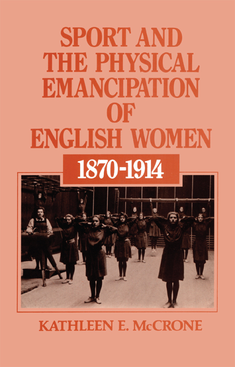Cover image for book Sport and the Physical Emancipation of English Women