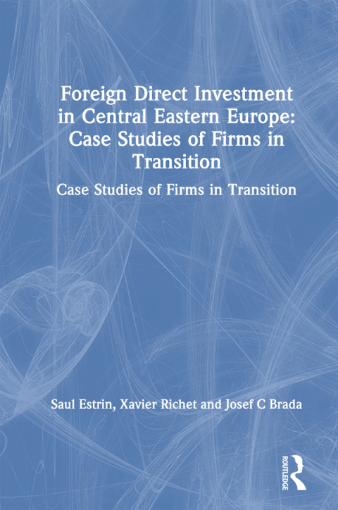 Cover image for book Foreign Direct Investment in Central Eastern Europe: Case Studies of Firms in Transition
