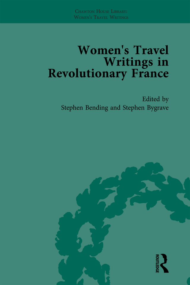 Women's Travel Writings in Revolutionary France, Part II vol 6