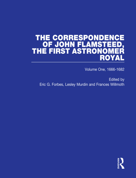 Cover image for book The Correspondence of John Flamsteed, The First Astronomer Royal