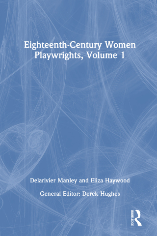 Eighteenth-Century Women Playwrights, vol 1