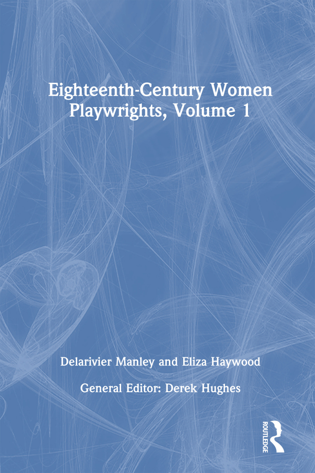 Eighteenth-Century Women Playwrights, vol 1