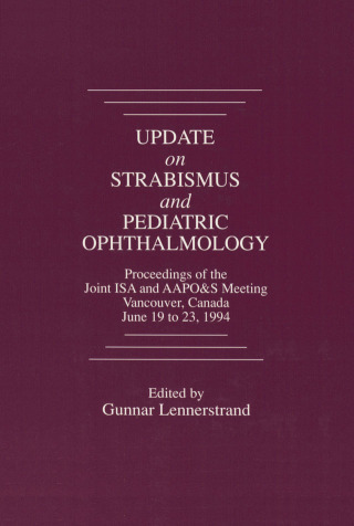Update on Strabismus and Pediatric Ophthalmology Proceedings of the June, 1994 Joint ISA and AAPO&S Meeting, Vancouver, Canada