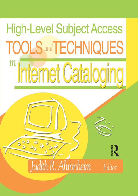 Cover image for book High-Level Subject Access Tools and Techniques in Internet Cataloging