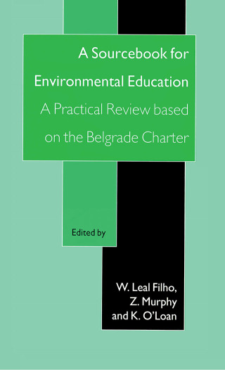 A Sourcebook for Environmental Education: A Practical Review Based on the Belgrade Charter