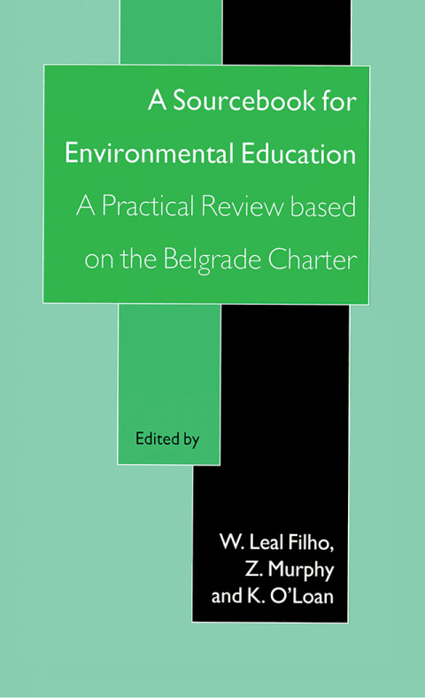 Cover image for book A Sourcebook for Environmental Education: A Practical Review Based on the Belgrade Charter
