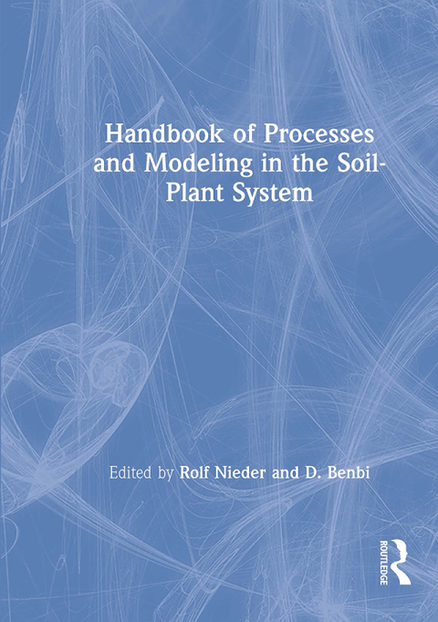 Cover image for book Handbook of Processes and Modeling in the Soil-Plant System