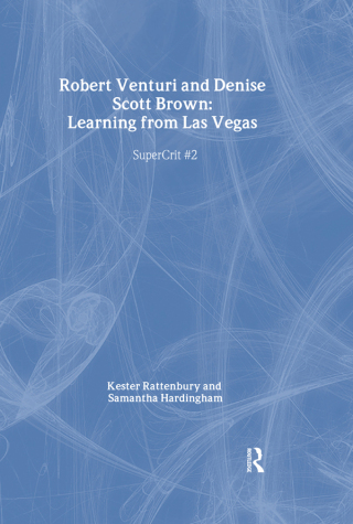 Robert Venturi and Denise Scott Brown: Learning from Las Vegas
