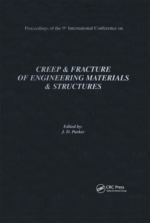 Cover image for book Creep and Fracture of Engineering Materials and Structures: Proceedings of the 9th International Conference: Proceedings of the 9th International Conference