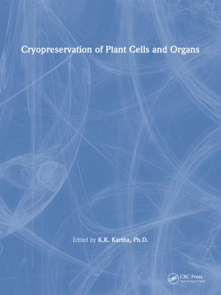 Cryopreservation of Plant Cells and Organs