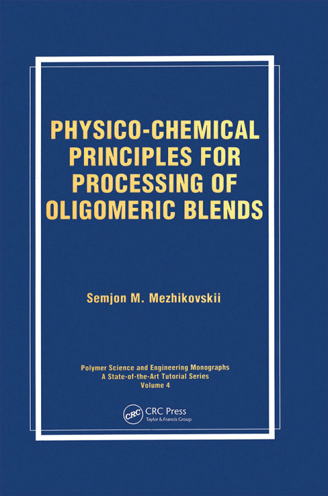 Cover image for book Physico-Chemical Principles for Processing of Oligomeric Blends