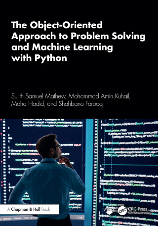 The Object-Oriented Approach to Problem Solving and Machine Learning with Python