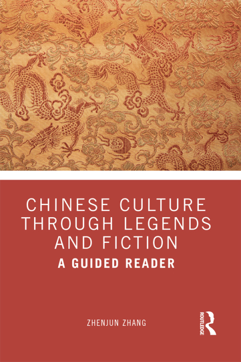 Cover image for book Chinese Culture Through Legends and Fiction