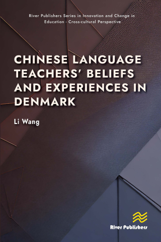 Chinese Language Teachers’ Beliefs and Experiences in Denmark