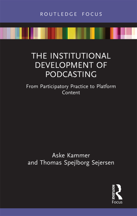 Institutional Development Of Podcasting From Participatory Practice To Platform Content