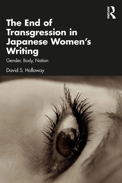 The End of Transgression in Japanese Womenâs Writing 