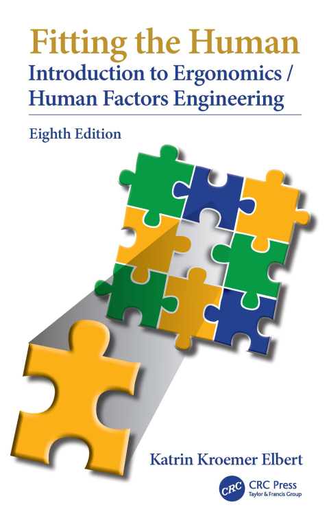 Fitting the Human: Introduction to Ergonomics/Human Factors Engineering 