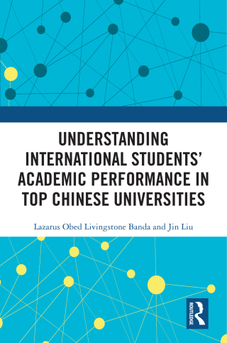 Understanding International Students’ Academic Performance in Top Chinese Universities