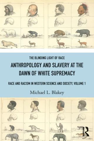 Anthropology and Slavery at the Dawn of White Supremacy
