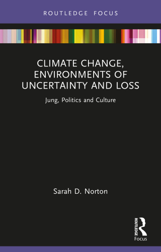 Climate Change, Environments of Uncertainty and Loss