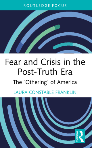 Fear and Crisis in the Post-Truth Era