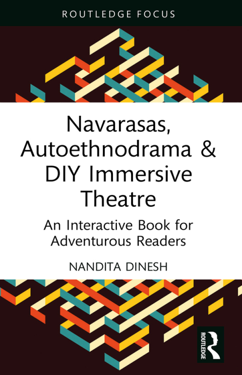 Cover image for book Navarasas, Autoethnodrama & DIY Immersive Theatre