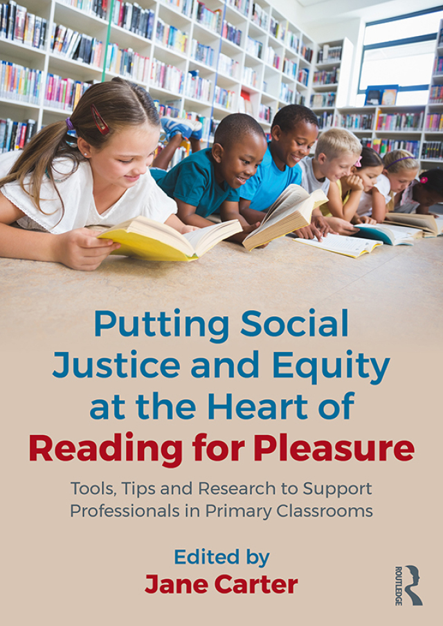 Putting Social Justice and Equity at the Heart of Reading for Pleasure