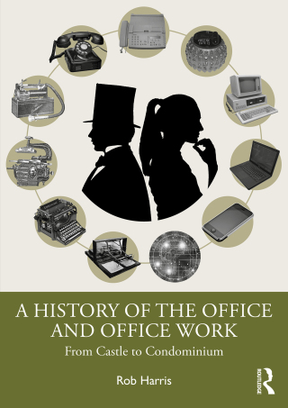 A History of the Office and Office Work