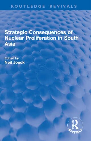 Strategic Consequences of Nuclear Proliferation in South Asia