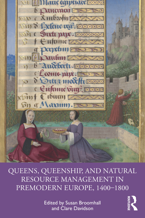 Cover image for book Queens, Queenship, and Natural Resource Management in Premodern Europe, 1400-1800