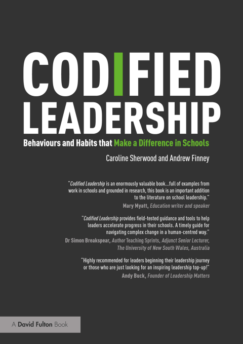 Codified Leadership: Behaviours and Habits that Make a Difference in Schools 